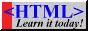 <HTML> Learn it today